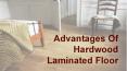 Advantages Of  Hardwood  Laminated Floor PowerPoint PPT Presentation