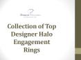 Collection of top designer halo engagement rings PowerPoint PPT Presentation
