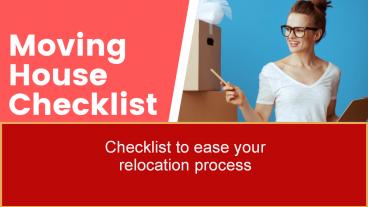 House Moving Checklist to ease your relocation process