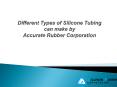All about  different type of silicone rubber tubing  ARC PowerPoint PPT Presentation