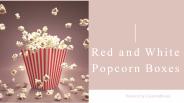 Red and White Popcorn Boxes