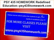 PSY 435 HOMEWORK Redefined Education--psy435homework.com
