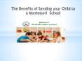The Benefits of sending kids to montessori PowerPoint PPT Presentation