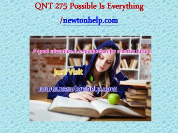 QNT 275 Possible Is Everything /newtonhelp.com