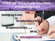 CPSS 300  Exceptional Education / snaptutorial.com