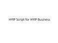 HYIP Script for HYIP Business PowerPoint PPT Presentation