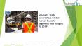 Specialty Trade Contractors Market Trends, Growth Analysis And Future Outlook PowerPoint PPT Presentation