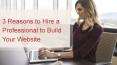 3 Reasons to Hire a Professional to Build Your Website - Blue Edge Business PowerPoint PPT Presentation
