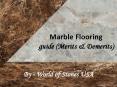 Marble Flooring (Pros & Cons) – All You Need to Know About PowerPoint PPT Presentation