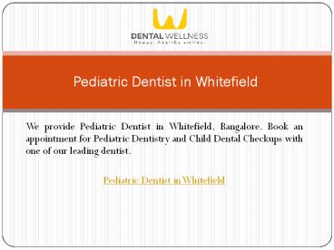 Pediatric Dentist in Whitefield
