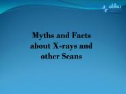 Myths and Facts about X-ray scan