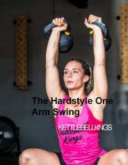 The Hardstyle One Arm Swing | Kettlebell King