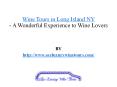 Best Long Island Wine Tours PowerPoint PPT Presentation