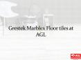 Grestek Marblex Floor tiles at AGL PowerPoint PPT Presentation