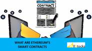 WHAT ARE ETHEREUM’S SMART CONTRACTS