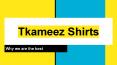 Tkameez Shirts