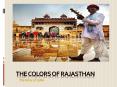 The Colors of Rajasthan Tours PowerPoint PPT Presentation