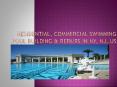 Residential, Commercial Swimming Pool Building & Repairs in NY, NJ, US PowerPoint PPT Presentation