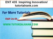 ENT 435  Inspiring Innovation- tutorialrank.com