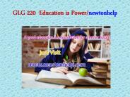 GLG 220  Education is Power/newtonhelp.com