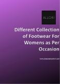 Different Collection of Footwear For Womens as Per Occasion PowerPoint PPT Presentation