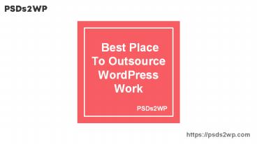 Find The Best Place To Outsource Your WordPress Related Task