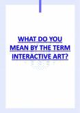 What Do You Mean By The Term Interactive Art? PowerPoint PPT Presentation