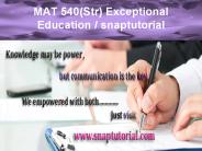 MAT 540(Str)  Exceptional Education / snaptutorial.com