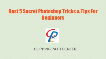 Best 5 Secret Photoshop Tricks & Tips For Beginners.