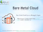 Bare Metal Virtual Cloud Server Hosting