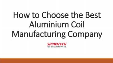 How to Choose the Best Aluminium Coil Manufacturing Company