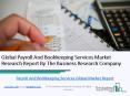 Global Payroll And Bookkeeping Services Market Report PowerPoint PPT Presentation