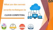 What are the current security techniques in cloud computing