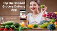 Top On Demand Grocery Delivery App PowerPoint PPT Presentation