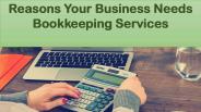 Reasons Your Business Needs Bookkeeping Services