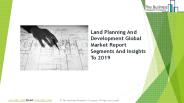 Land Planning And Development Market Trends, Growth Analysis And Future Outlook PowerPoint PPT Presentation