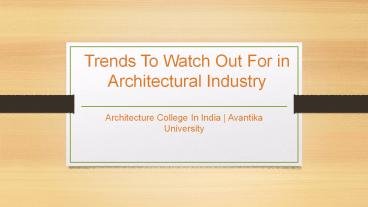 Architecture Trends - Latest Architectural Trends - Architecture Trends 2019 - Avantika University