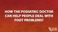 How the Podiatric Doctor can Help People Deal with Foot Problems PowerPoint PPT Presentation