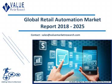 Retail Automation Market | Global Industry Analysis, Size and Forecast to 2025