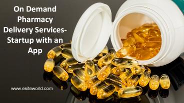 On Demand Pharmacy Delivery Services Startup with an App