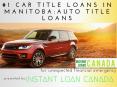 #1 Car Title Loans in Manitoba with Fast Approval on Same Day PowerPoint PPT Presentation