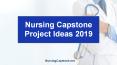 Nursing Capstone Project Ideas 2019 PowerPoint PPT Presentation