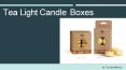 Tea Light Candle Boxes By iCustomBoxes PowerPoint PPT Presentation