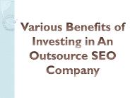 Various Benefits of Investing in An Outsource SEO Company