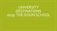 University Destinations 2019 - The Doon School PowerPoint PPT Presentation