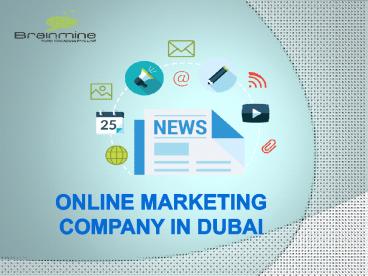 Best Online Marketing Company In Dubai – Brainmine Web Solutions