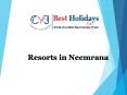 Resorts in Neemrana | Finest Getaway near Delhi PowerPoint PPT Presentation