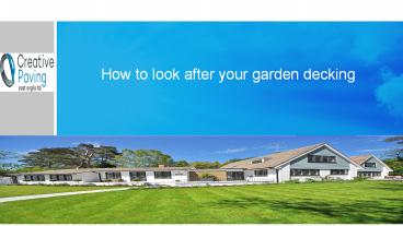 How to look after your garden decking