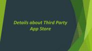 Details about Third Party App Store