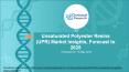 Unsaturated Polyester Resins (UPR) Market Insights, Forecast to 2025 PowerPoint PPT Presentation